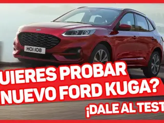 ¿Quieres probar el nuevo Ford Kuga? ¡Dale al test!